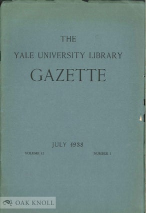 Order Nr. 135923 YALE UNIVERSITY LIBRARY GAZETTE; VOLUME 13, NOS 1. JULY 1938. George T. Keating