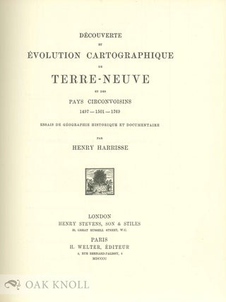 D&Eacute;COUVERTE ET &Eacute;VOLUTION CARTOGRAPHIQUE DE TERRE-NEUVE ET DES PAYS CIRCONVOISINS 1497-1501-1769.