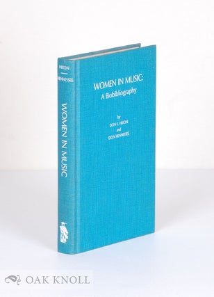 Order Nr. 135970 WOMEN IN MUSIC: A BIOBIBLIOGRAPHY. Don L. Hixon, Don Hennessee
