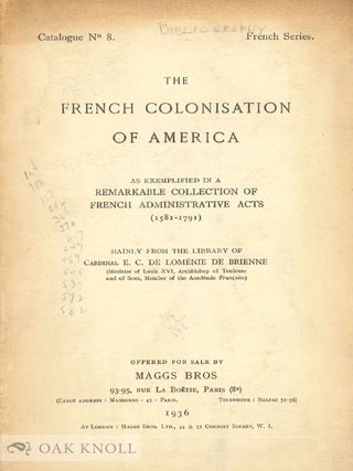 Order Nr. 136065 THE FRENCH COLONISATION OF AMERICA AS EXEMPLIFIED IN A REMARKABLE COLLECTION OF...