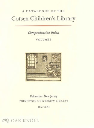 A CATALOGUE OF THE COTSEN CHILDREN'S LIBRARY: COMPREHENSIVE INDEX