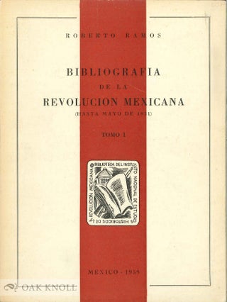 Order Nr. 136115 BIBLIOGRAFÍA DE LA REVOLUCIÓN MEXICANA. TOMOS I-III. Roberto Ramos