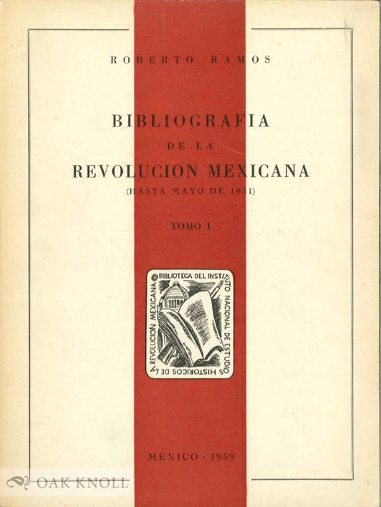 Order Nr. 136115 BIBLIOGRAFÍA DE LA REVOLUCIÓN MEXICANA. TOMOS I-III. Roberto Ramos.