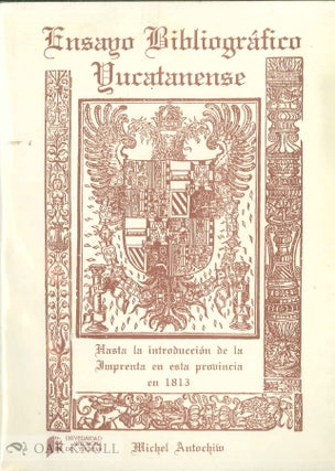 Order Nr. 136125 ENSAYO BIBLIOGRAFICO YUCATANENSE.; HASTA LA INTRODUCCIÓN DE LA IMPRENTA EN ESTA...