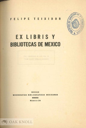 EX LIBRIS Y BIBLIOTECAS DE MEXICO.