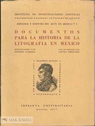 Order Nr. 136180 DOCUMENTOS PARA LA HISTORIA DE LA LITOGRAFIA EN MEXICO. Edmundo O'Gorman,...