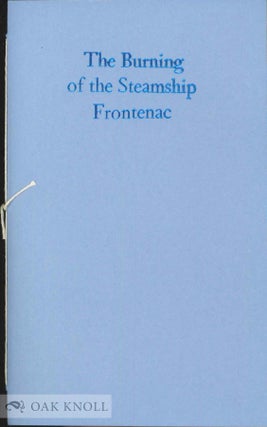 Order Nr. 136300 THE BURNING OF THE STEAMSHIP FRONTENAC: A HISTORICAL FICTION. Francis LoMascolo