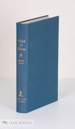 Order Nr. 136318 AFOOT AND ALONE, WALK FROM SEA TO SEA; 1868. Stephen Powers