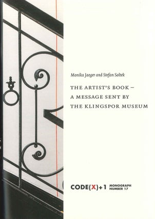 THE ARTIST'S BOOK: A MESSAGE FROM THE KLINGSPOR MUSEUM