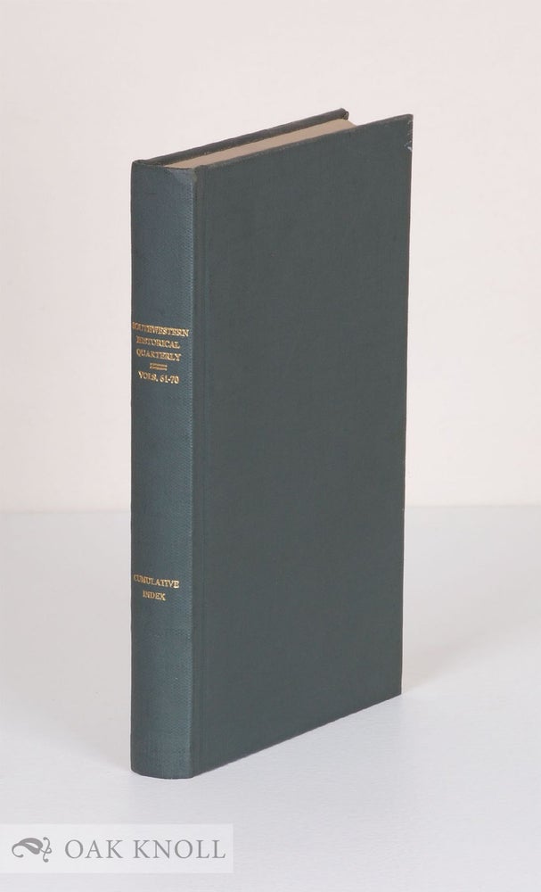 Order Nr. 136343 CUMULATIVE INDEX OF THE SOUTHWESTERN HISTORICAL QUARTERLY, VOLUMES 61-70, JULY 1957-APRIL 1967.