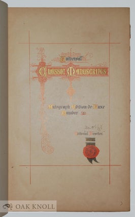 UNIVERSAL CLASSIC MANUSCRIPTS: FAC-SIMILES FROM ORIGINALS IN THE DEPARTMENT OF MANUSCRIPTS BRITISH MUSEUM, OF ROYAL, HISTORIC AND DIPLOMATIC DOCUMENTS, LETTERS AND AUTOGRAPHS OF KINGS, QUEENS, PRINCES, STATESMEN, GENERALS, AUTHORS, ETC.