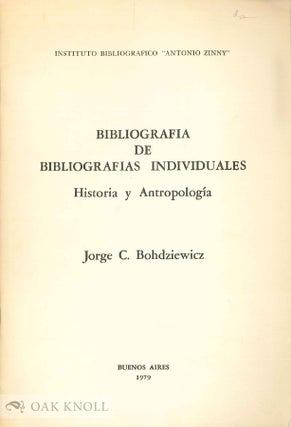 Order Nr. 136376 BIBLIOGRAFIA DE BIBLIOGRAFIAS INDIVIDUALES. HISTORÍA, ANTROPOLOGÍA,...