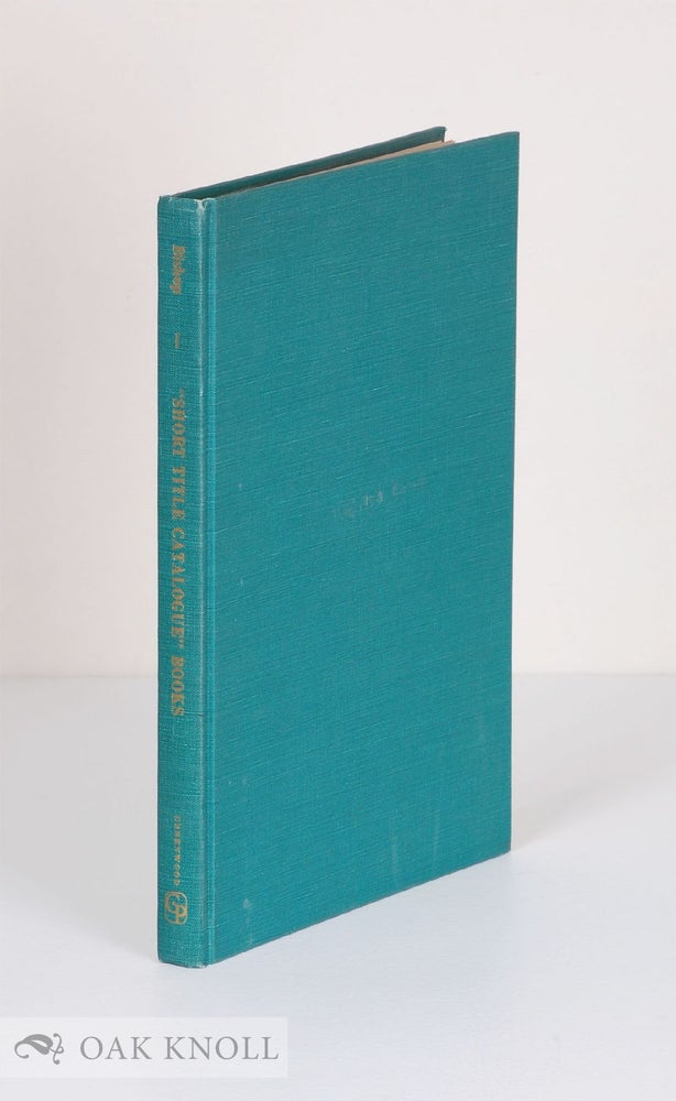 Order Nr. 136387 A CHECKLIST OF AMERICAN COPIES OF "SHORT-TITLE CATALOGUE" BOOKS. William Warner Bishop.