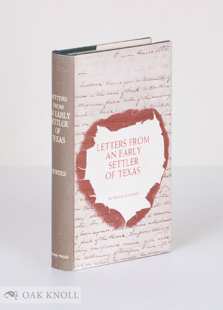 Order Nr. 136402 LETTERS FROM AN EARLY SETTLER OF TEXAS. William B. Dewees.