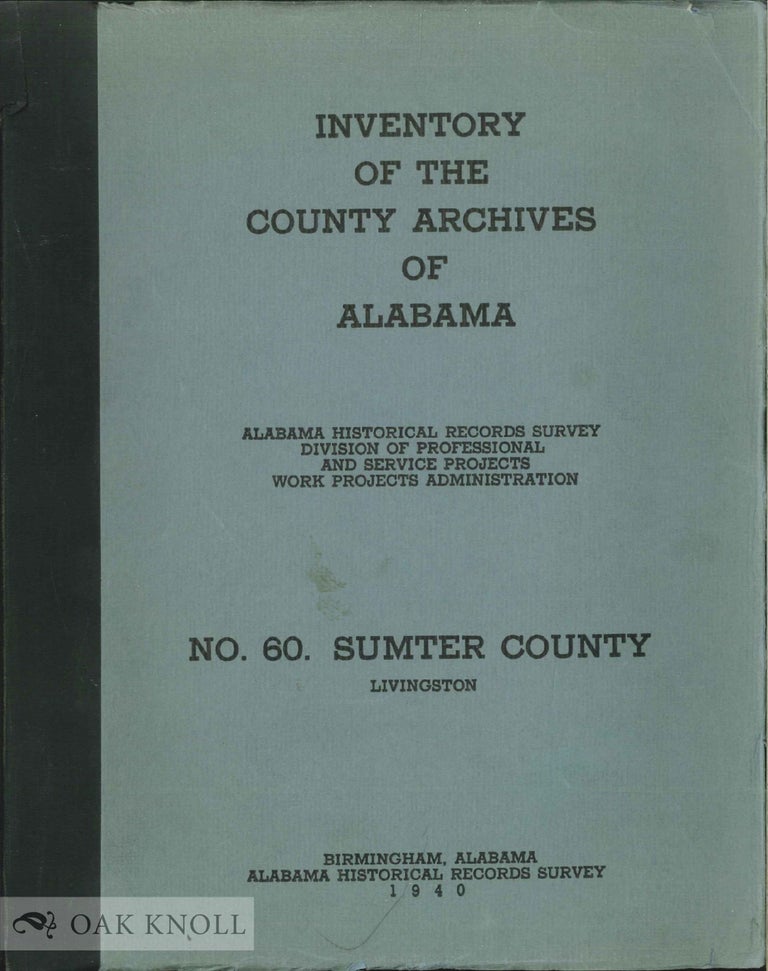 Order Nr. 136410 INVENTORY OF THE COUNTY ARCHIVES OF ALABAMA.