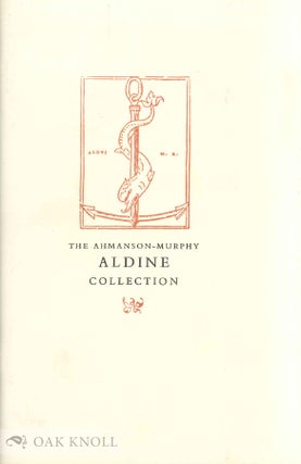 Order Nr. 136420 THE AHMANSON-MURPHY ALDINE COLLECTION, A CHECKLIST OF THE BOOKS FROM THE PRESS...