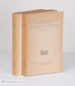 Order Nr. 136432 CATÁLOGO DA COLEÇAO VISCONDE DE RIO-BRANCO. TWO VOLUMES