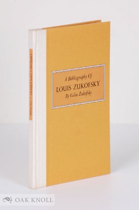 Order Nr. 136437 A BIBLIOGRAPHY OF LOUIS ZUKOFSKY. Louis: Zukofsky Zukofsky, Celia, comp