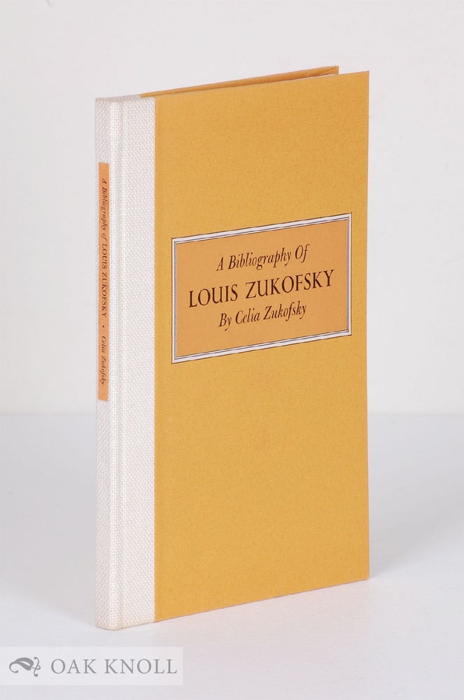 Order Nr. 136437 A BIBLIOGRAPHY OF LOUIS ZUKOFSKY. Louis: Zukofsky Zukofsky, Celia, comp.