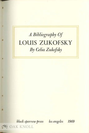 A BIBLIOGRAPHY OF LOUIS ZUKOFSKY.