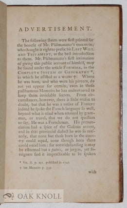 MEMOIRS OF ****. COMMONLY KNOWN BY THE NAME OF GEORGE PSALMANAZAR; A REPUTED NATIVE OF FORMOSA. WRITTEN BY HIMSELF IN ORDER TO BE PUBLISHED AFTER HIS DEATH.