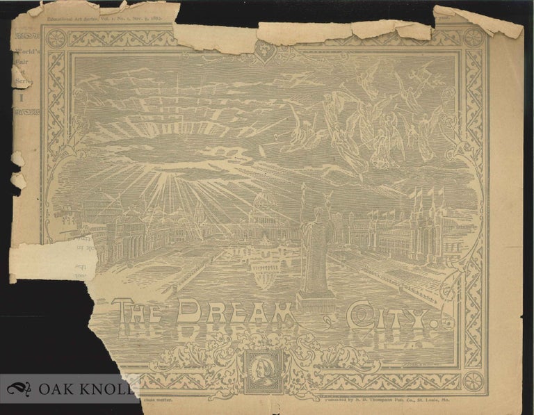 Order Nr. 136519 THE DREAM CITY: A PORTFOLIO OF PHOTOGRAPHIC VIEWS OF THE WORLD'S COLUMBIAN EXPOSITION. 17 ISSUES. Prof. Halsey C. Ives, introduction.