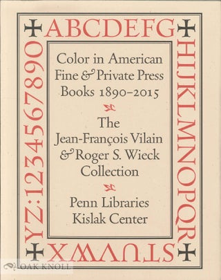 Order Nr. 136538 COLOR IN AMERICAN FINE AND PRIVATE PRESS BOOKS 1890-2015. Jean-François...