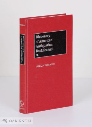 Order Nr. 136547 DICTIONARY OF AMERICAN ANTIQUARIAN BOOKDEALERS. Donald C. Dickinson