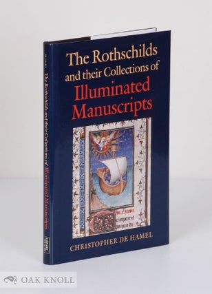 Order Nr. 136558 THE ROTHSCHILDS AND THEIR COLLECTIONS OF ILLUMINATED MANUSCRIPTS. Christopher F....