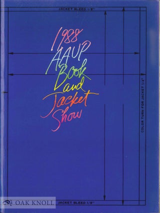 Order Nr. 136579 AAUP BOOK SHOW 1987 AND A RETROSPECTIVE FIFTY YEARS OF BOOK DESIGN