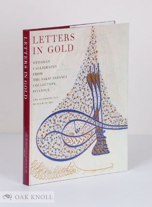 Order Nr. 136603 LETTERS IN GOLD. OTTOMAN CALLIGRAPHY FROM THE SAKIP SABANCI COLLECTION,...