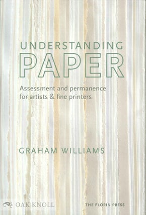 Order Nr. 136648 UNDERSTANDING PAPER: ASSESSMENT AND PERMANENCE FOR ARTISTS & FINE PRINTERS....