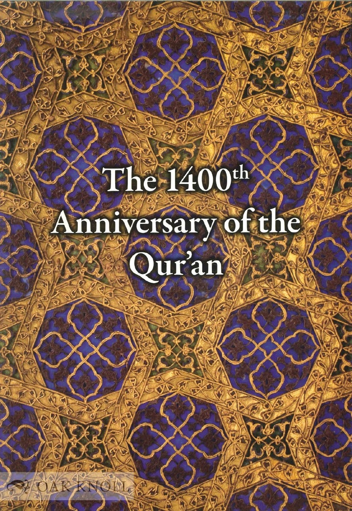 Order Nr. 136683 THE 1400TH ANNIVERSARY OF THE QUR'AN. MUSEUM OF TURKISH AND ISLAMIC ART QOR'AN COLLECTION.