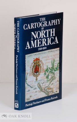Order Nr. 136697 THE CARTOGRAPHY OF NORTH AMERICA 1500-1800. Pierluigi Portinaro, Franco Knirsch