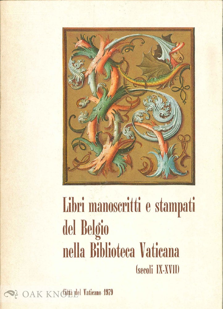 Order Nr. 136860 LIBRI MANOSCRITTI E STAMPATI DEL BELGIO NELLA BIBLIOTECA VATICANA (SECOLI IX-XVII).