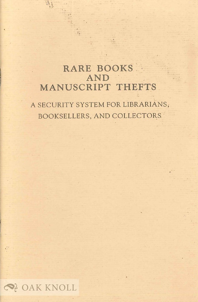Order Nr. 136875 RARE BOOKS AND MANUSCRIPT THEFTS: A SECURITY SYSTEM FOR LIBRARIANS, BOOKSELLERS, AND COLLECTORS. John H. Jenkins.