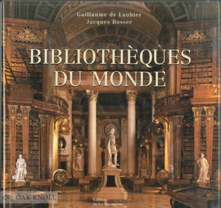 Order Nr. 136932 BIBLIOTHÈQUES DU MONDE. Guillaume de Laubier et Jacques Bosser