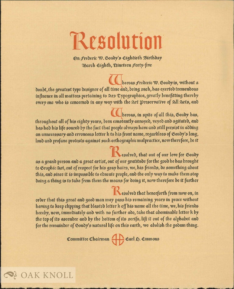Order Nr. 136979 RESOLUTION. ON FREDERIC W. GOUDY'S EIGHTIETH BIRTHDAY, MARCH EIGHTH, NINETEEN FORTY-FIVE. Earl H. Emmons.