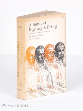 Order Nr. 137036 A HISTORY OF ENGRAVING & ETCHING FROM THE 15TH CENTURY TO THE YEAR 1914. Arthur...