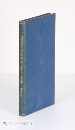 Order Nr. 137114 COLLECTIVE BARGAINING IN THE LITHOGRAPHIC INDUSTRY. Henry E. Hoagland
