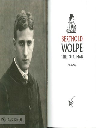 BERTHOLD WOLPE: THE TOTAL MAN.