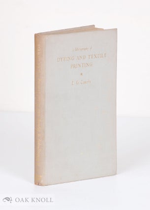 Order Nr. 137129 A BIBLIOGRAPHY OF DYEING AND TEXTILE PRINTING COMPRISING A LIST OF BOOKS FROM...