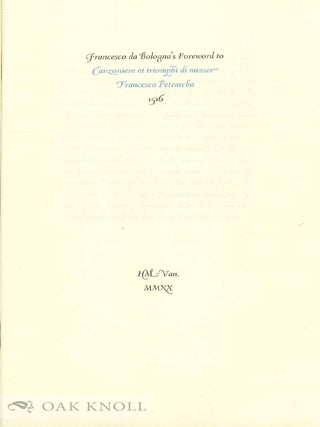FRANCESCO DA BOLOGNA'S FOREWORD TO CANZONIERE ET TRIOMPHI DI MESSER FRANCESCO PETRARCHA, 1516.