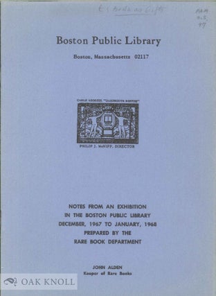 Order Nr. 137161 NOTES FROM AN EXHIBITION IN THE BOSTON PUBLIC LIBRARY, DECEMBER, 1967 TO...