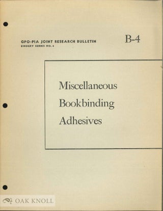Order Nr. 137167 MISCELLANEOUS BOOKBINDING ADHESIVES. Morris S. Kantrowitz, George G. Groome