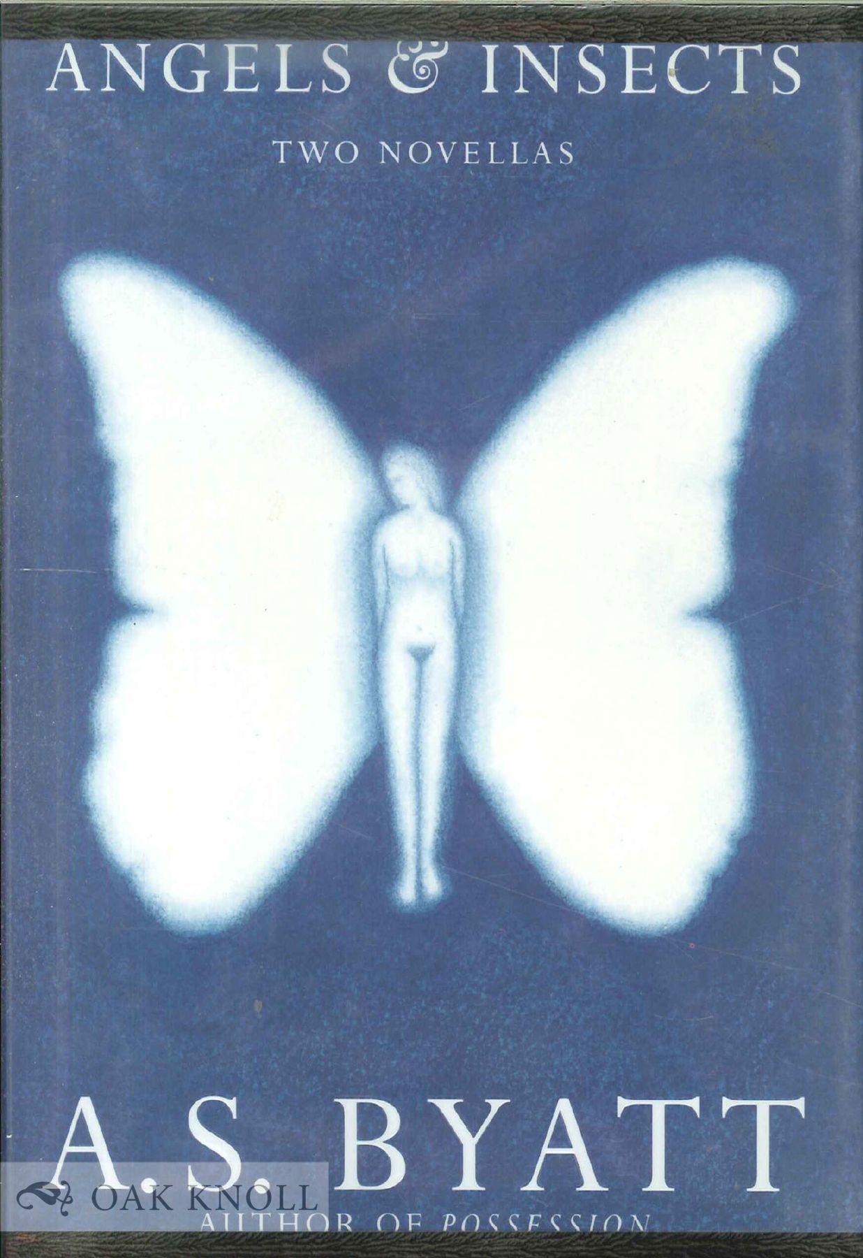 Angelic Insect ANGELS & INSECTS : TWO NOVELLAS | A. S. Byatt