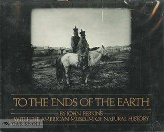 Order Nr. 137243 TO THE ENDS OF THE EARTH: FOUR EXPEDITIONS TO THE ARCTIC, THE CONGO, THE GOBI,...