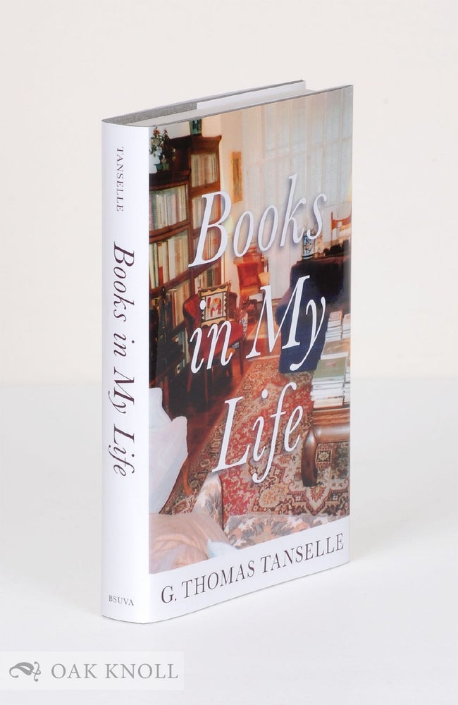 Order Nr. 137254 BOOKS IN MY LIFE. G. Thomas Tanselle.