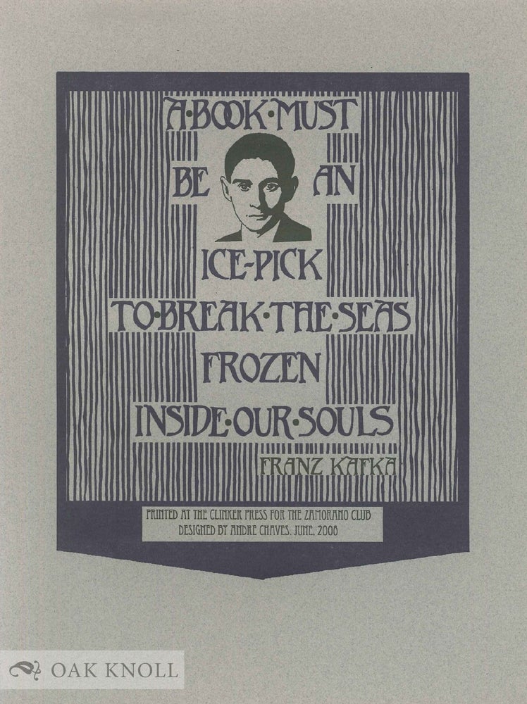 Order Nr. 137312 A BOOK MUST BE AN ICE-PICK. Franz Kafka.