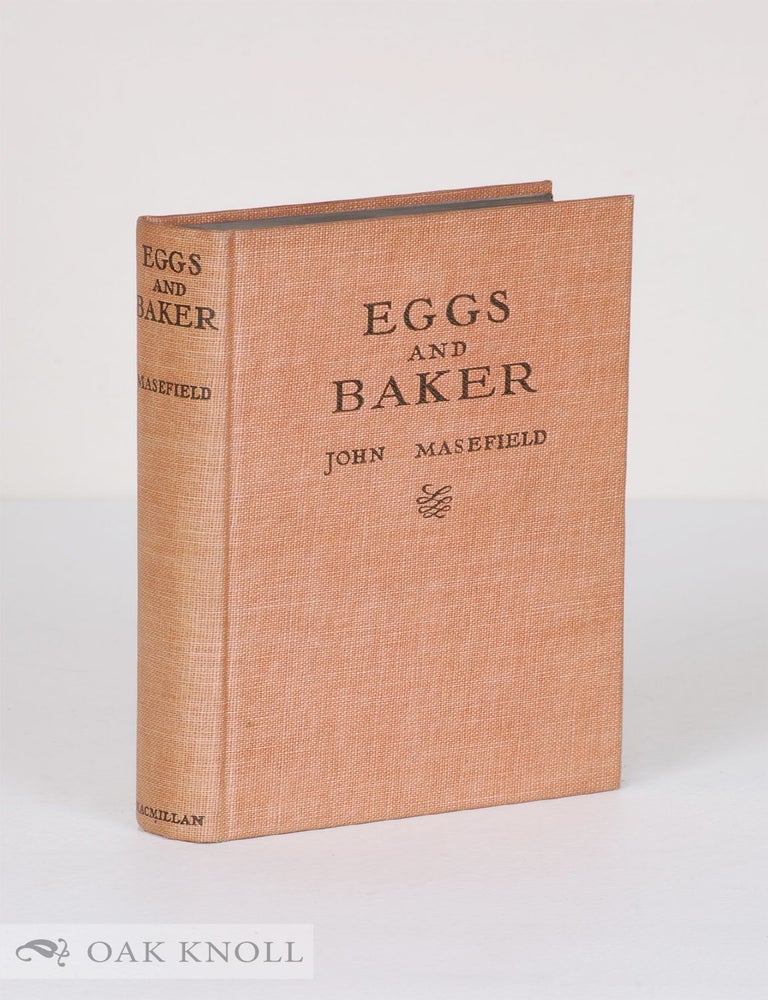 Order Nr. 137369 EGGS AND BAKER; OR, THE DAYS OF TRIAL. John Masefield.